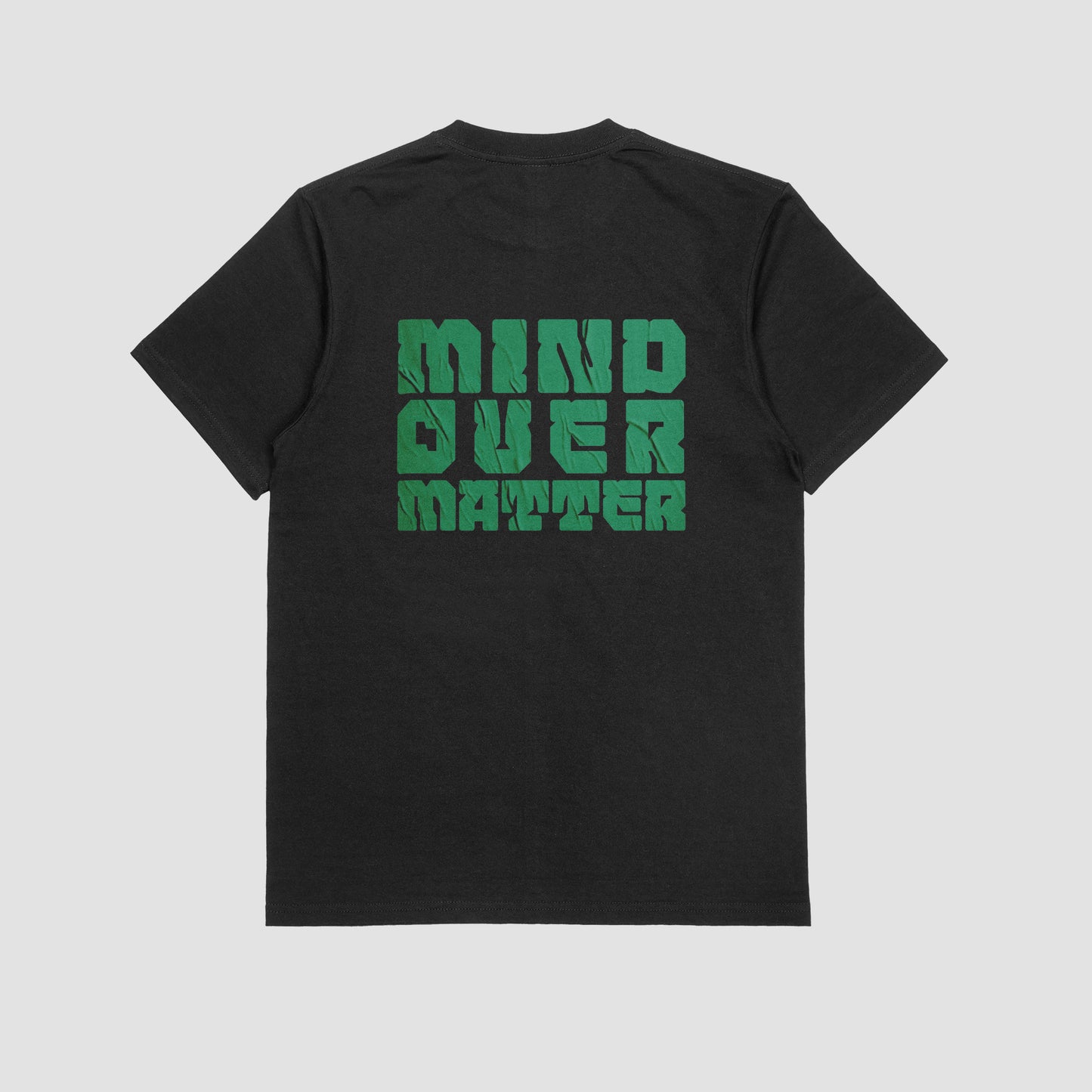 Mind Over Matter | T-SHIRT