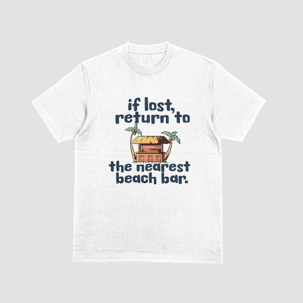 If Lost Return to the Nearest Beach Bar | T-SHIRT