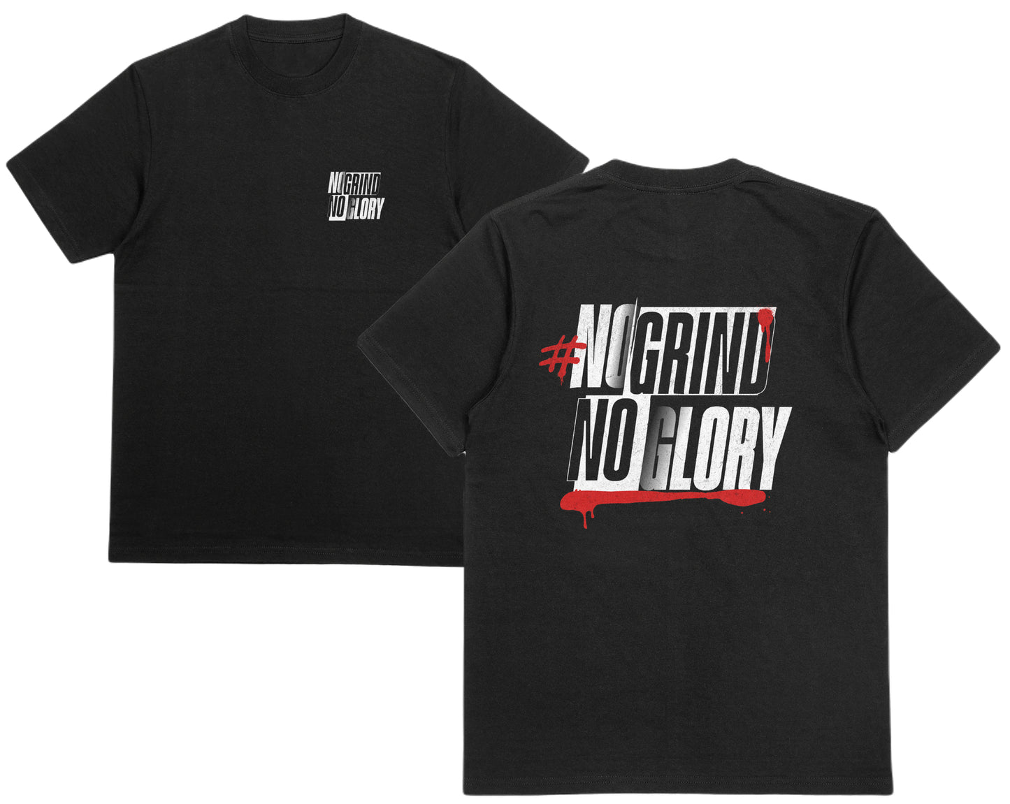 No Grind, No Glory | T-SHIRT