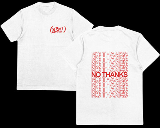 NO THANKS | T-SHIRT