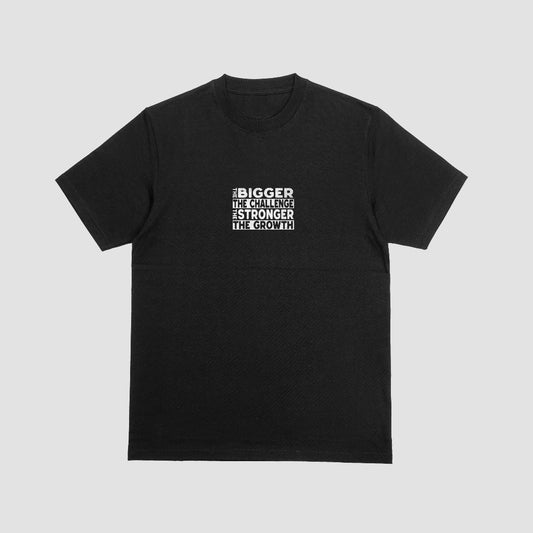 The Bigger the Challenge, The Stronger the Growth | T-SHIRT