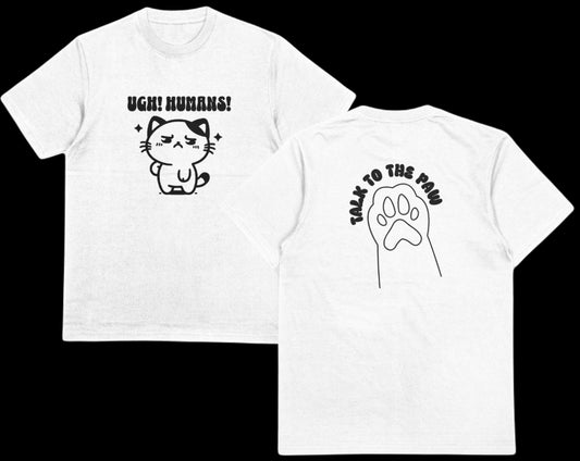 Ugh! Humans! | T-SHIRT