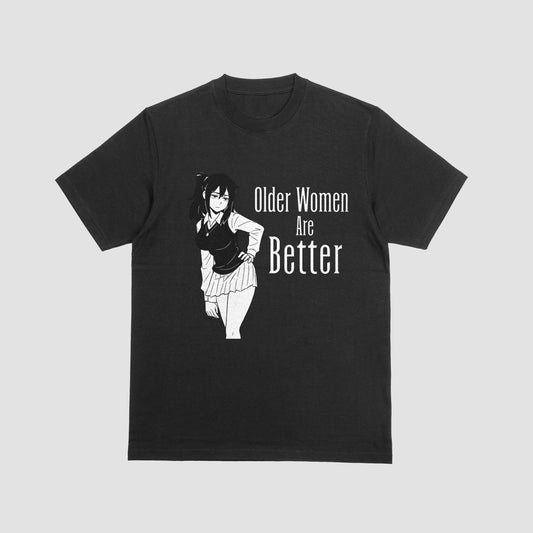 Older Women are Better | T-SHIRT